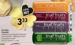 CITTI Markt true fruits Smoothie Angebot
