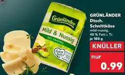 Kaufland GRÜNLÄNDER Dtsch. Schnittkäse Angebot