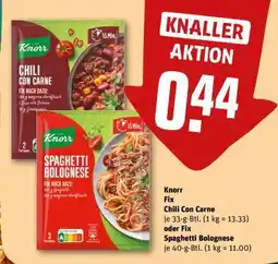 REWE Knorr Fix Chili Con Carne oder Fix Spaghetti Bolognese Angebot