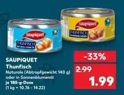 Kaufland SAUPIQUET Thunfisch­ Angebot