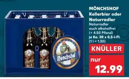 Kaufland MÖNCHSHOF Kellerbier oder Naturradler Angebot