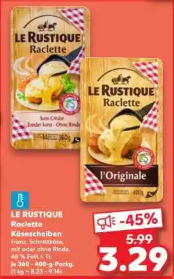 Kaufland LE RUSTIQUE Raclette Käsescheiben Angebot