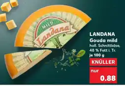 Kaufland Landana Gouda Mild Angebot