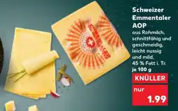 Kaufland Schweizer Emmentaler AOP Angebot