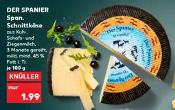 Kaufland DER SPANIER Span. Schnittkäse Angebot