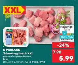 Kaufland K-PURLAND Schweinegulasch XXL Angebot