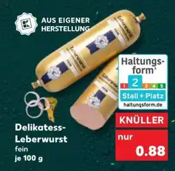 Kaufland Delikatess- Leberwurst Angebot
