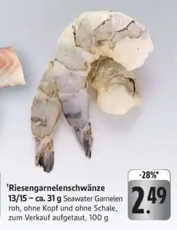 Edeka Riesengarnelenschwänze 13/15 - ca. 31 g Angebot
