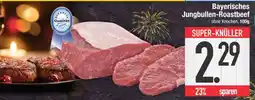 Edeka Bayerisches Jungbullen-Roastbeef Angebot