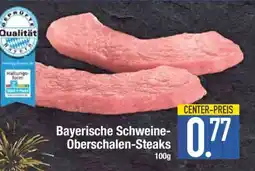 Edeka Bayerische Schweine-Oberschalen-Steaks Angebot
