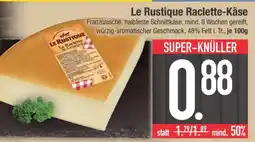 Edeka Le Rustique Raclette Käse Angebot