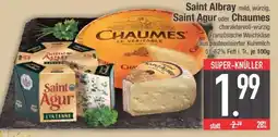 Edeka Saint Albray, Saint Agur oder Chaumes Angebot