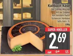 Edeka Kaltbach Käse Angebot