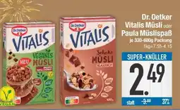 Edeka Dr. Oetker Vitalis Müsli oder Paula Müslispaß Angebot
