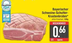 Edeka Bayerischer Schweine-Schulter-Krustenbraten Angebot