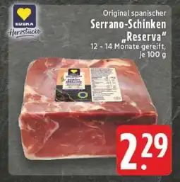 Edeka Original spanischer Serrano-Schinken 'Reserva' Angebot