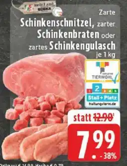 Edeka Zarte Schinkenschnitzel, zarter Schinkenbraten oder zartes Schinkengulasch Angebot