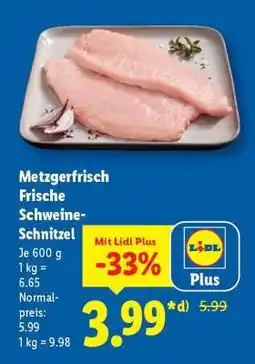 Lidl Metzgerfrisch Frische Schweine- Schnitzel Angebot