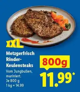 Lidl Metzgerfrisch Rinder- Keulensteaks Angebot