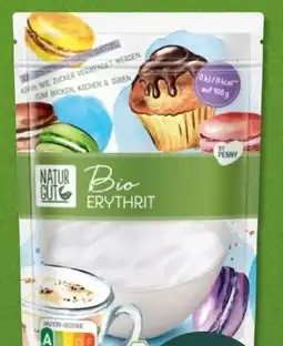 PENNY Naturgut Bio Erythrit Angebot