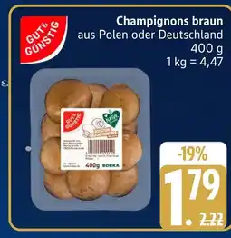 Marktkauf Gut & günstig champignons braun Angebot