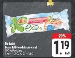 Edeka Du darfst feine kalbfleisch leberwurst Angebot