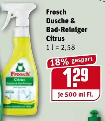 REWE Frosch Dusche & Bad Reiniger Citrus 500ml Angebot