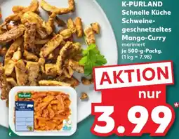 Kaufland K-PURLAND Schnelle Küche Schweinegeschnetzeltes Mango-Curry Angebot