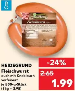 Kaufland HEIDEGRUND Fleischwurst Angebot