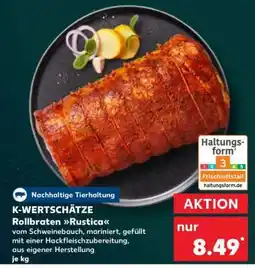 Kaufland K-WERTSCHÄTZE Rollbraten Rustica Angebot