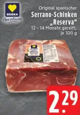 Edeka EDEKA Herzstücke Serrano-Schinken „Reserva" Angebot