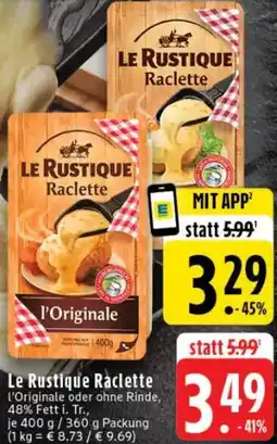 Edeka Le Rustique Raclette Angebot