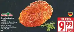 Edeka Bauern Gut Schinkenbraten gefüllt Angebot