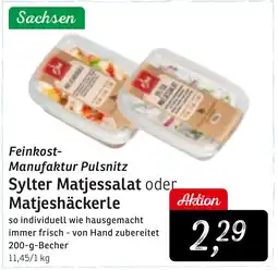 KONSUM Feinkost- Manufaktur Pulsnitz Sylter Matjessalat oder Matjeshäckerle Angebot