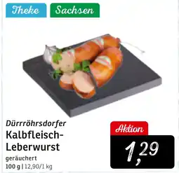 KONSUM Dürrröhrsdorfer Kalbfleisch- Leberwurst Angebot