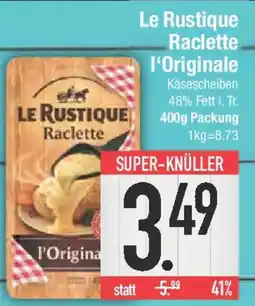 E-Center Le Rustique Raclette I'Originale Angebot