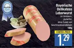 E-Center Bayerische Delikatess Leberwurst Angebot