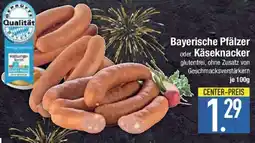 E-Center Bayerische Pfälzer oder Käseknacker Angebot