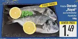 E-Center Frische Dorade ,,Royal" Angebot