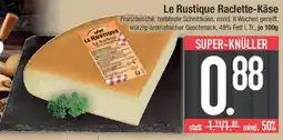 E-Center Le Rustique Raclette-Käse Angebot