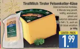 E-Center Tirol Milch Tiroler Felsenkeller-Käse Angebot