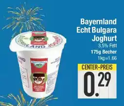 E-Center Bayernland Echt Bulgara Joghurt Angebot
