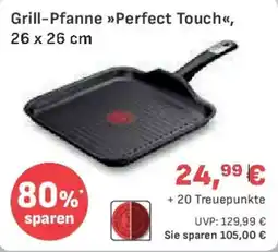 E-Center Tefal Grill-Pfanne Perfect Touch, 26 x 26 cm Angebot