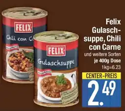 E-Center Felix Gulasch- suppe, Chili con Carne Angebot