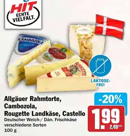 HIT Allgäuer Rahmtorte, Cambozola, Rougette Landkäse, Castello Angebot
