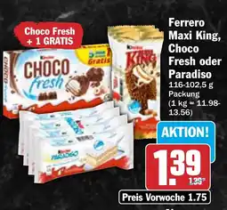HIT Ferrero Maxi King, Choco Fresh oder Paradiso Angebot