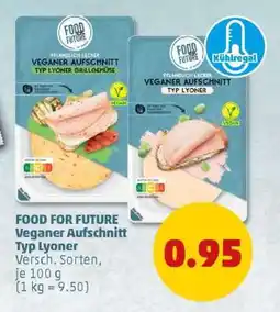 PENNY FOOD FOR FUTURE Veganer Aufschnitt Typ Lyoner Angebot
