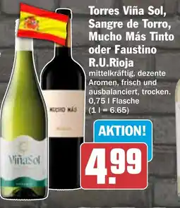 HIT Torres Viña Sol, Sangre de Torro, Mucho Más Tinto oder Faustino R.U.Rioja Angebot