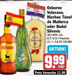 HIT Osborne Veterano, Hierbas Túnel de Mallorca oder Badel Slivovic Angebot