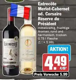 AEZ Entrecôte Merlot-Cabernet od. Corsaire Réserve du Président Angebot
